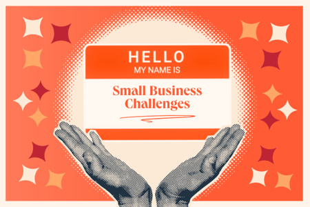 a vibrant graphic of hands holding up a hello my name is name tag that says “small business challenges” with sparkles surrounding it